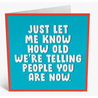 Central 23 How Old We're Telling People card