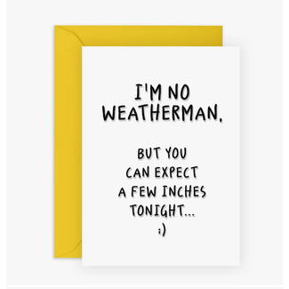 Central 23 'I'm No Weatherman' -Naughty Anniversary Card