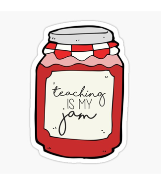 Redbubble Teaching is my Jam Sticker