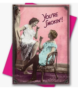 Kweer Cards/Peachy Kings You're Smokin Card Greeting Card