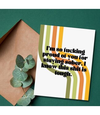 As Told By Ellie Proud Of You For Staying Sober Card