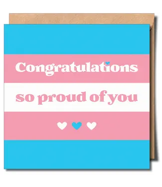 Sent With Pride Congratulations So Proud Of You Greeting Card (Transgender)