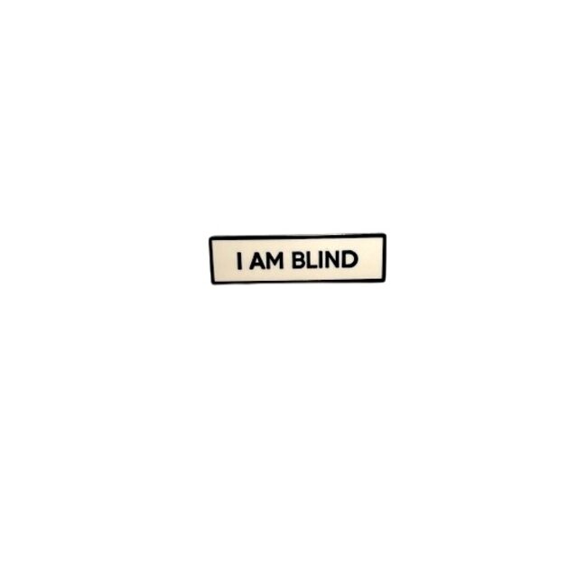 I AM BLIND Enamel Pin
