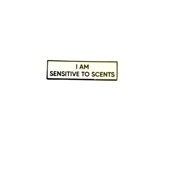 I Am Sensitive to Scents SMALL SIZE Enamel Pin