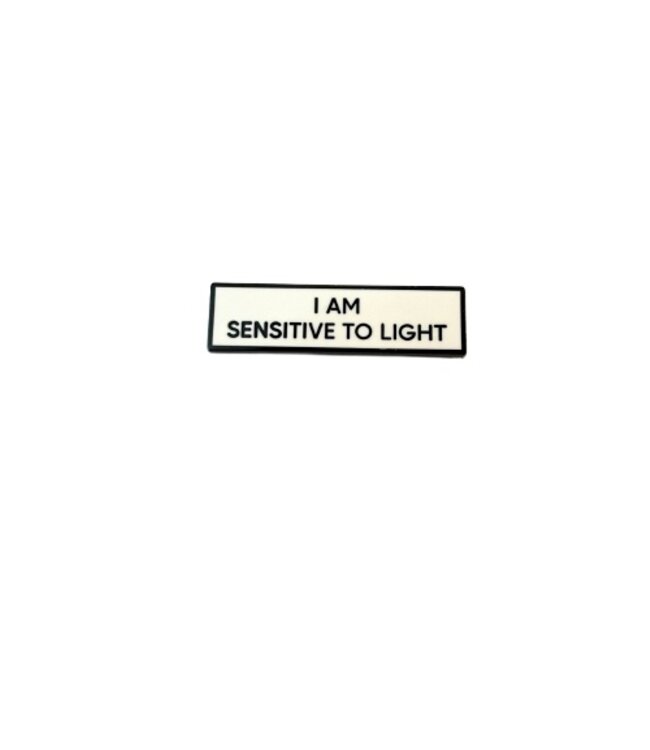 I AM SENSITIVE TO LIGHT Enamel Pin