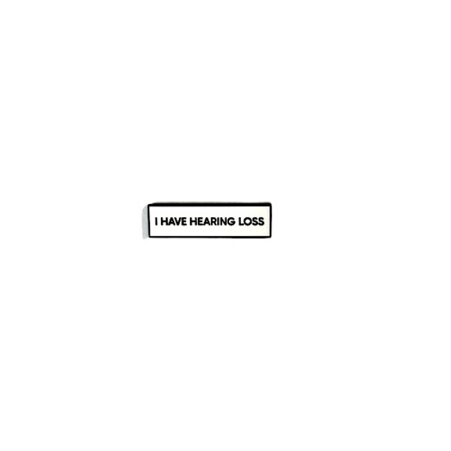 I Have Hearing Loss SMALL SIZE Enamel Pin