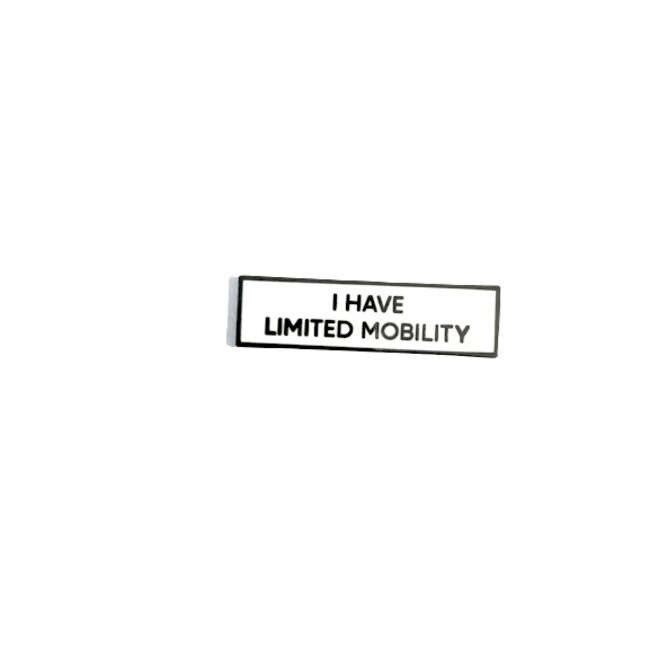 I Have Limited Mobility SMALL SIZE Enamel Pin