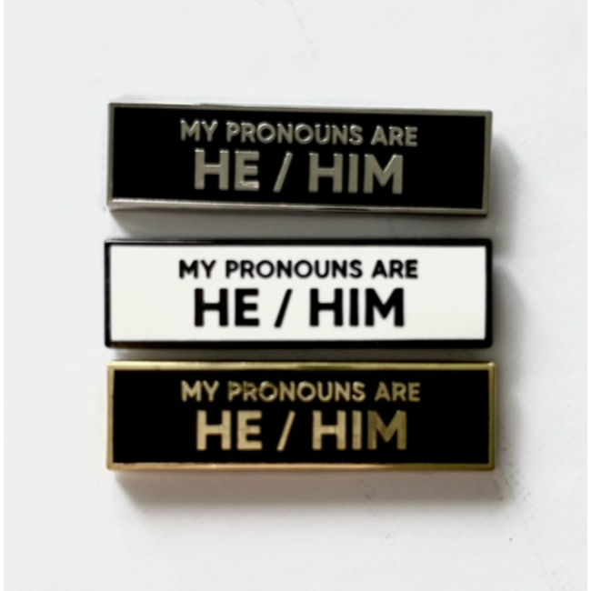 He/Him Pronoun Pin - White/Black