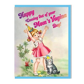 Smitten Kitten Happy Coming Out of Your Mom's Vagina Day Card