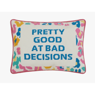 Peking Handicraft Pretty Good Embroidered At Bad Decisions Needlepoint Pillow