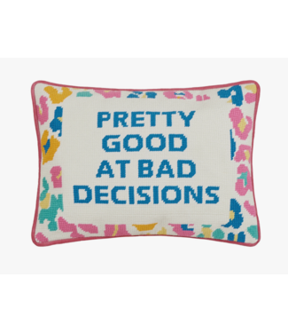 Peking Handicraft Pretty Good Embroidered At Bad Decisions Needlepoint Pillow
