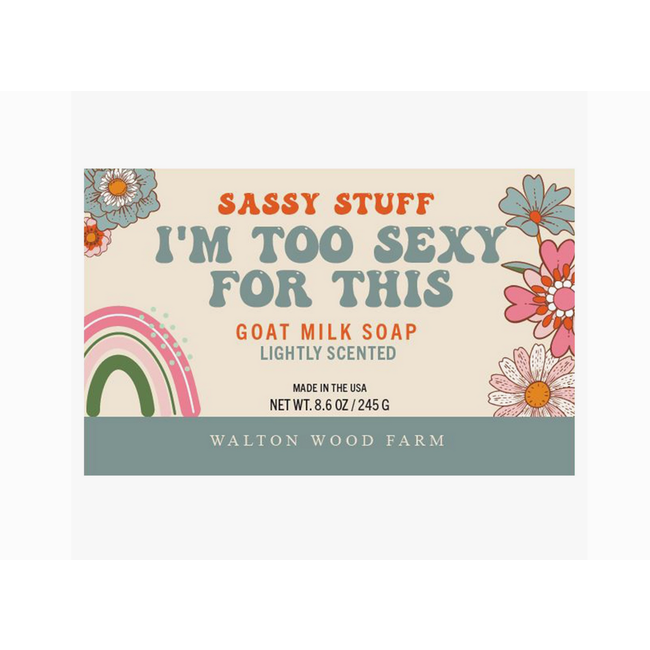 Too Sexy For This Soap Goat Milk Bar Soap 8.6oz