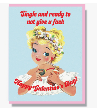 Smitten Kitten Single and Ready to Not Give a Fuck Card