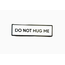 Do Not Hug Me Enamel Pin