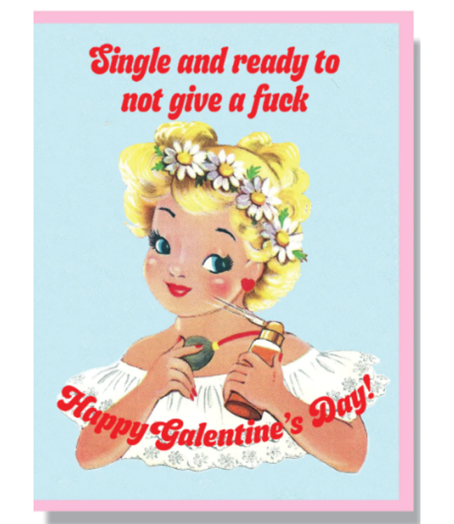 Single and Ready to Not Give a Fuck Card