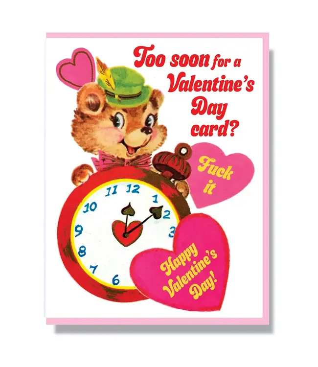 Too Soon for a Valentine's Day Card