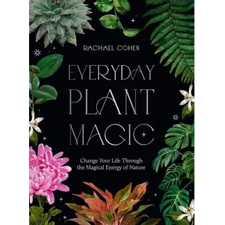 Microcosm Publishing Everyday Plant Magic: Change Your Life