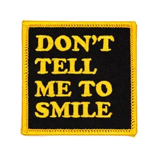 These Are Things Don't Tell Me To Smile Iron-On Patch