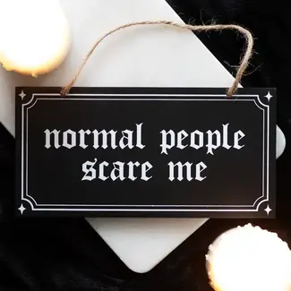 Something Different Normal People Scare Me Hanging Sign