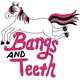 Bangs & Teeth