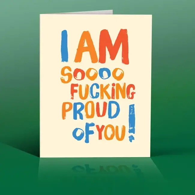 Proud AF: 'So F*ing Proud of You!' Card