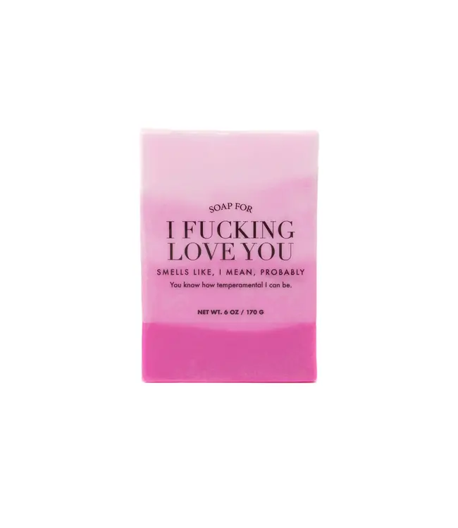 Love on a Lather: Soap For I Fucking Love You