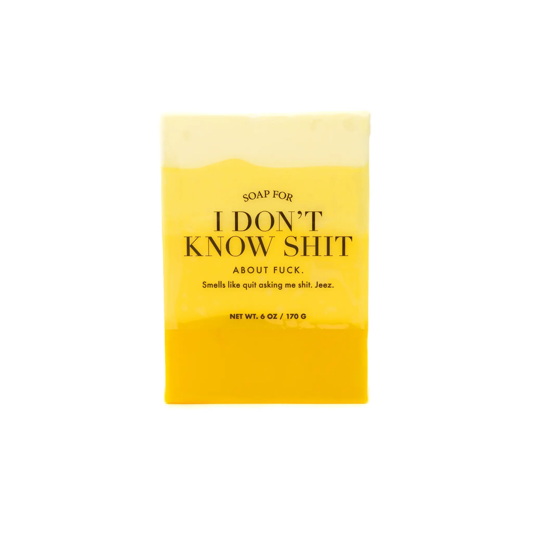 Soap For I Don't Know Shit