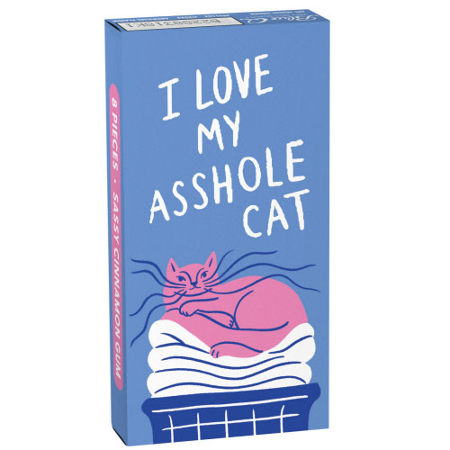 I love My Asshole Cat Gum
