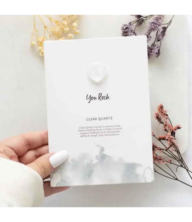 You Rock Clear Quartz Crystal Heart Greeting Card