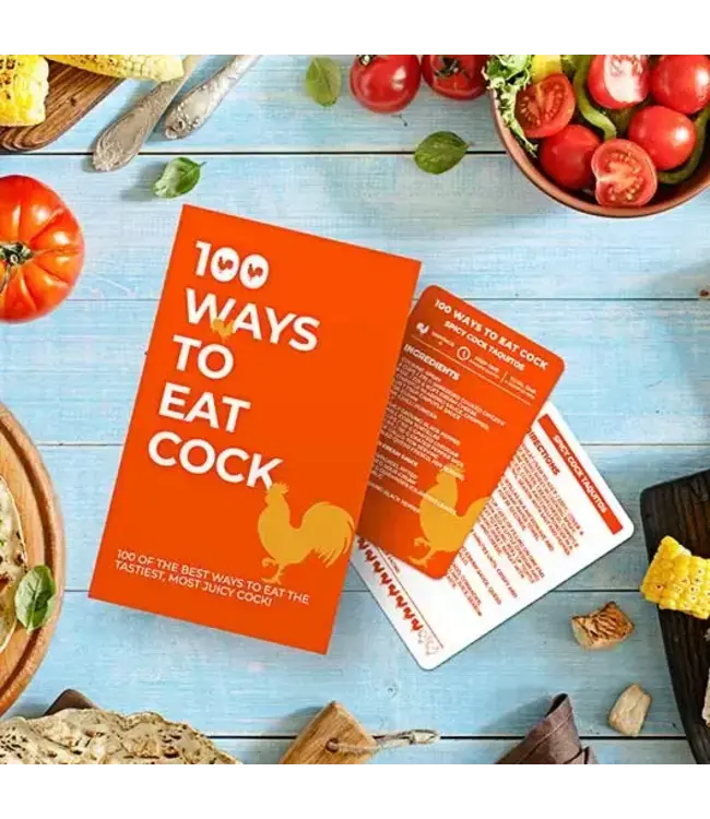 100 Ways To Eat Cock