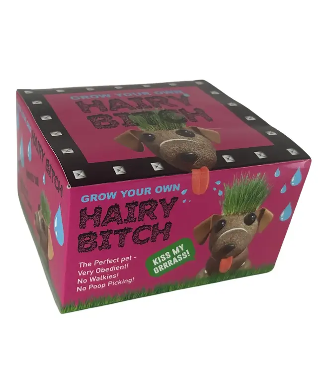 Grass Grows Here: Grow Your Own Hairy Bitch!