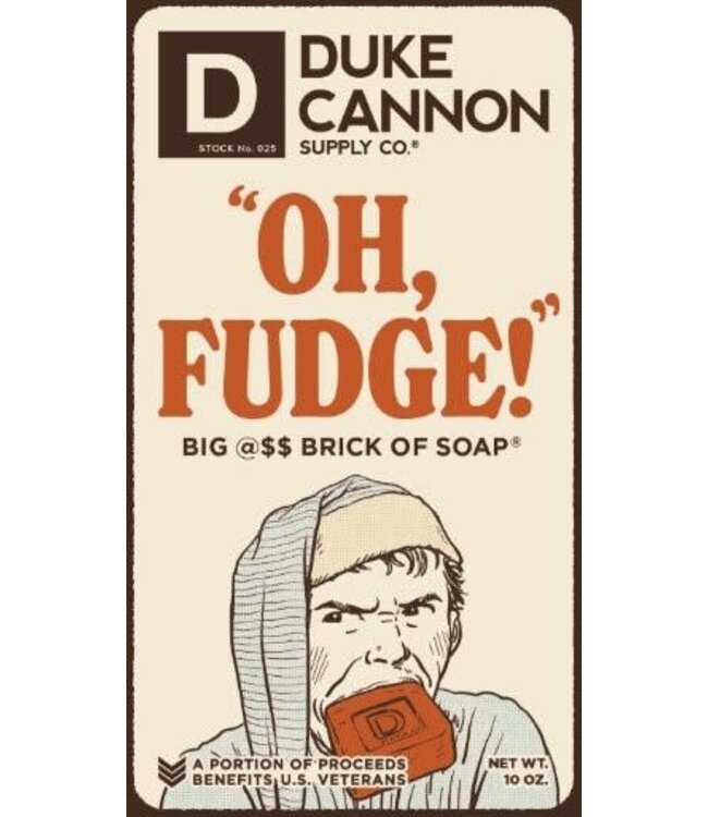 Big Ass Brick of Soap: Oh Fudge! Clean Up Your Act!