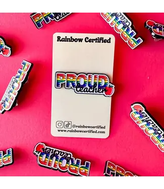 Rainbow Certified Proud Teacher Rainbow LGBTQ+ Pin