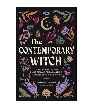 The Contemporary Witch: Spells & Rituals