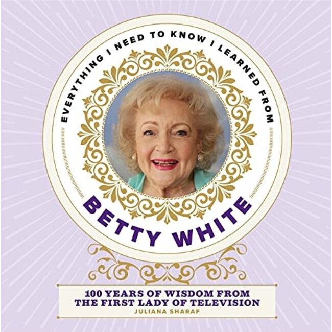 Betty's Best: Wisdom from America's Golden Girl