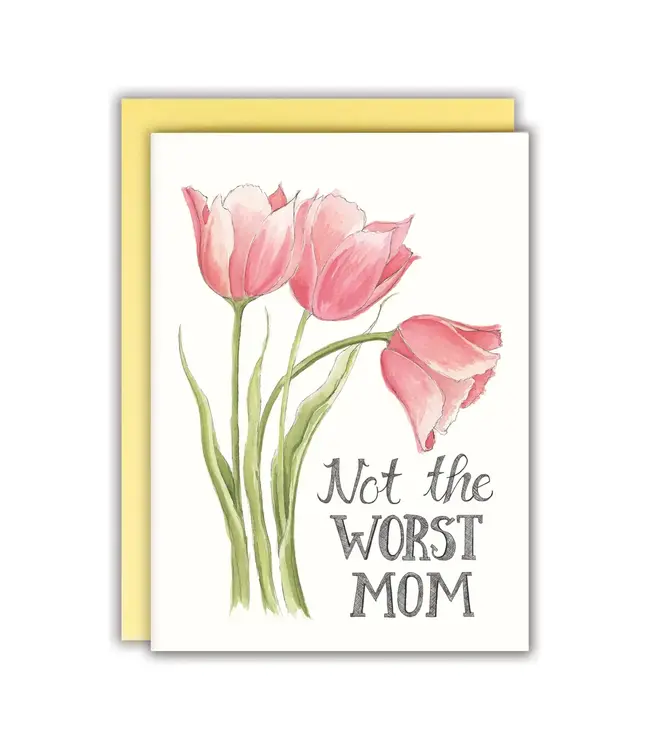 Not the Worst Mom Card