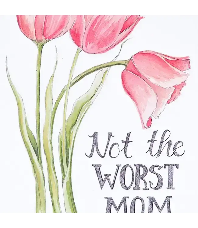 Not the Worst Mom Card
