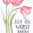 Not the Worst Mom Card