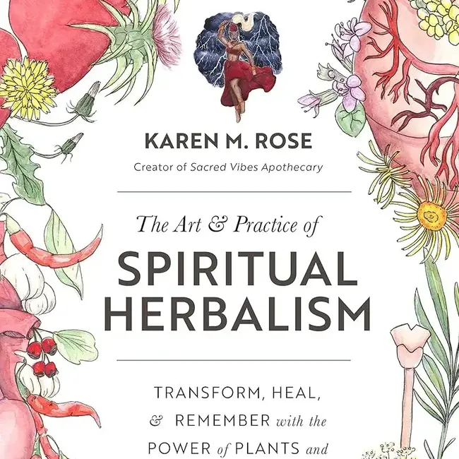 Art And Practice Of Spiritual Herbalism