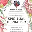 Art And Practice Of Spiritual Herbalism
