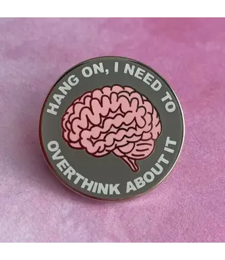 Rad Girl Creations Overthink About It Pin