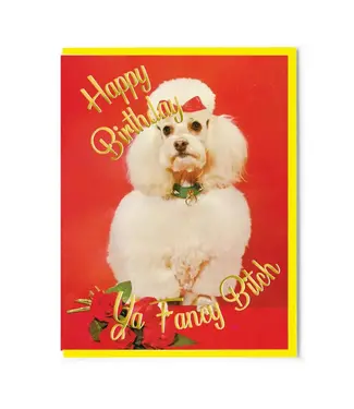 Smitten Kitten Happy Birthday Ya Fancy Bitch Card
