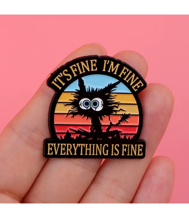 Everything Is Fine: Purr-fectly Humorous Enamel Pin!