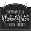 Beware A Wicked Witch Lives Here Hanging Halloween Sign