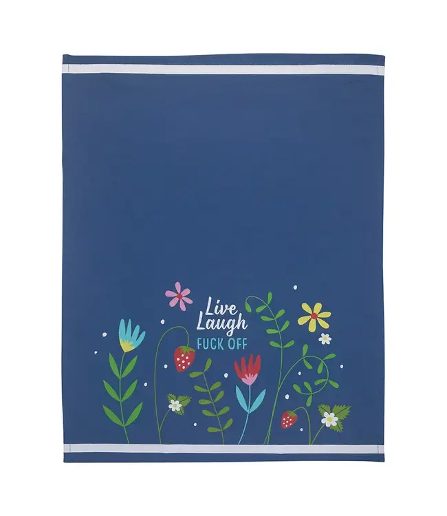 Live, Laugh,  Fuck Off Tea Towel