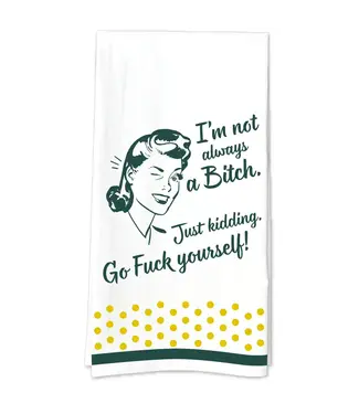 Funatic I'm Not Always A Bitch Tea Towel