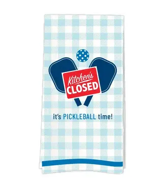 Funatic Kitchen's Closed, It's Pickleball Time Tea Towel