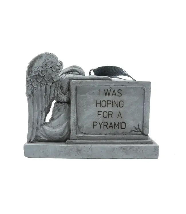 Tombstone: I Was Hoping For A Pyramid Ornament