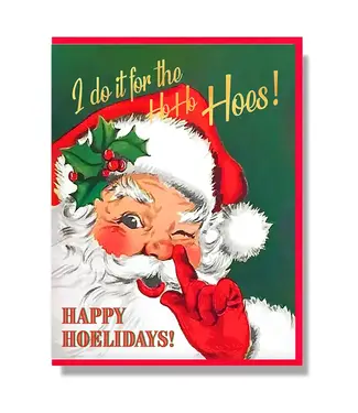 Smitten Kitten I Do It For the Ho Ho Hoes! Happy Hoelidays! Christmas Card