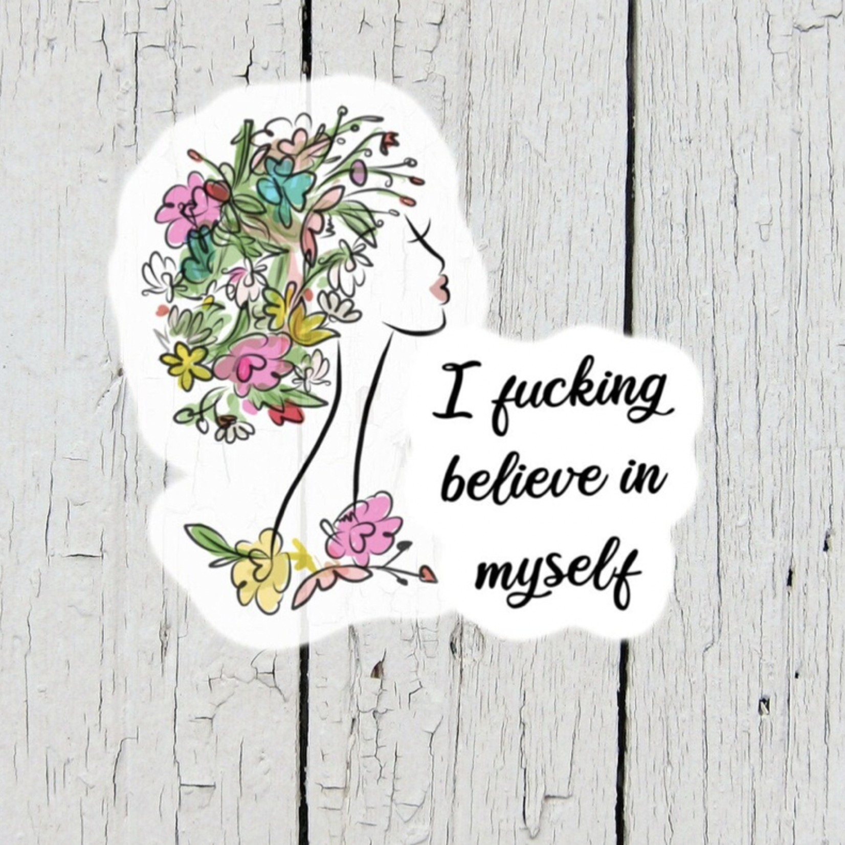 I Fucking Believe · Sticker